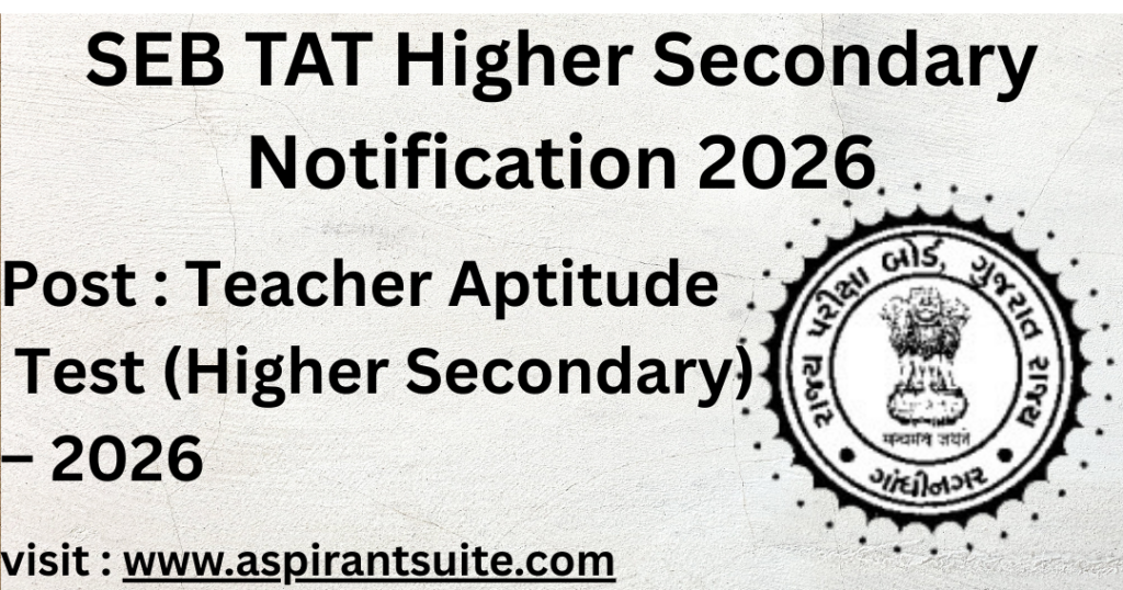 SEB TAT Higher Secondary Notification 2026: Apply Online for Teacher Aptitude Test