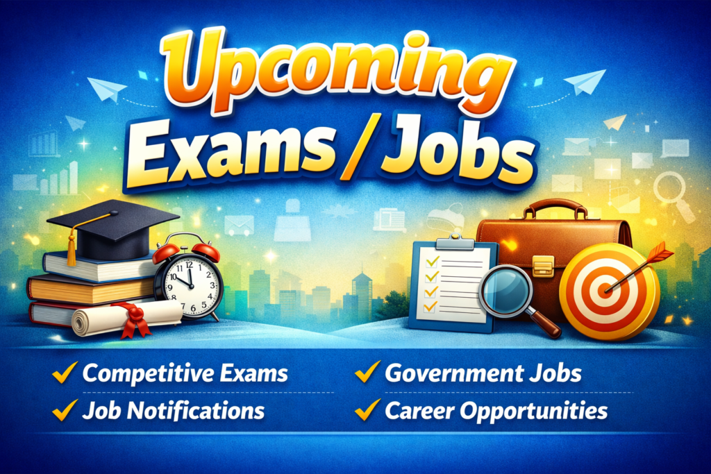 Upcoming Exams/Jobs