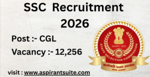 SSC CGL Recruitment 2026 : Vacancy 12,256